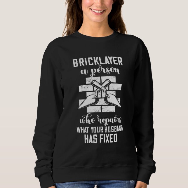 Sudadera Bricklayer Who Repairs Masonry Construction Brick  (Anverso)