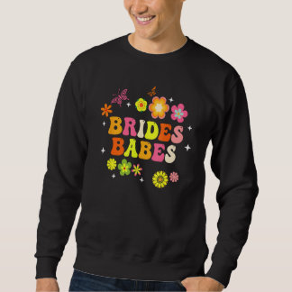 Sudadera Bride Babes Bridesmaids Groovy Bachelorette Party