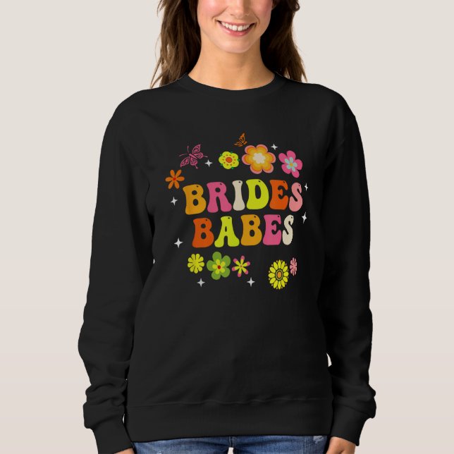 Sudadera Bride Babes Bridesmaids Groovy Bachelorette Party  (Anverso)
