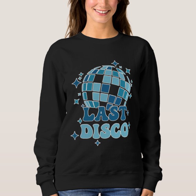 Sudadera Brides Last Disco Disco Bachelorette Party Disco (Anverso)