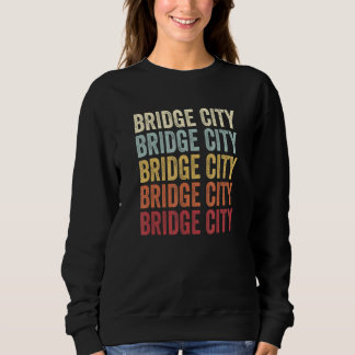 Sudadera Bridge City Texas Bridge City TX Retro Vintage Tex