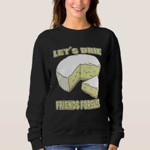 Sudadera Brie Friends por siempre queso fresco