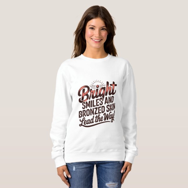 Sudadera  Bright Smiles & Bronzed Skin (Anverso completo)