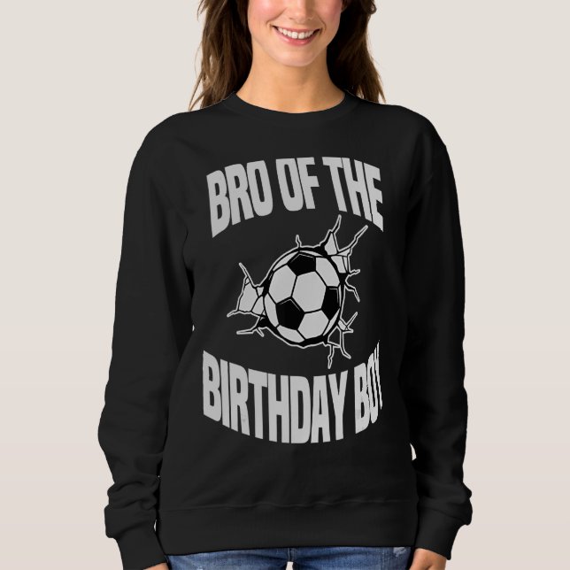 Sudadera Bro Del Equipo De Fútbol Bday Fiesta Foo (Anverso)