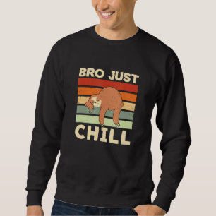 Sudadera Bro Just Chill Sloth Sayings Citas Perezosas