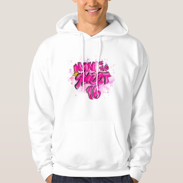 Sudadera Brocha de aire y graffiti mamá de la dulce 16 Hood (Anverso)