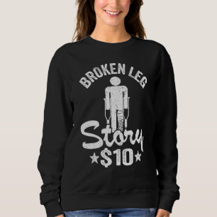 Sudadera Broken Leg Story 10 Get Well Lharm Broken Leg Sur