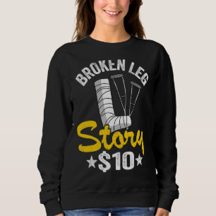 Sudadera Broken Leg Story 10 Get Well Lharm Broken Leg Sur