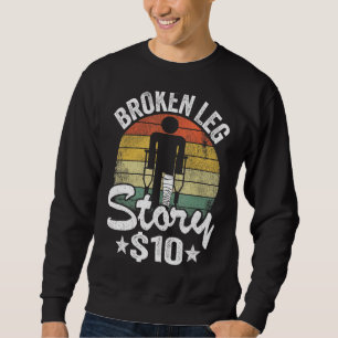 Sudadera Broken Leg Story 10 Get Well Lharm Broken Leg Sur