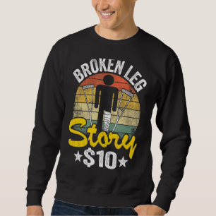 Sudadera Broken Leg Story 10 Get Well Lharm Broken Leg Sur