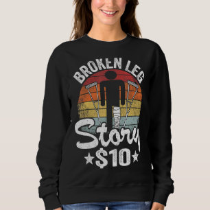 Sudadera Broken Leg Story 10 Get Well Lharm Broken Leg Sur