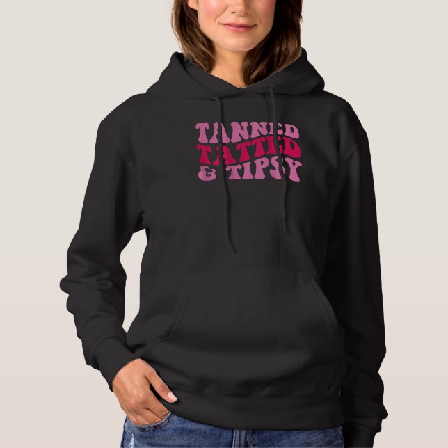 Sudadera Bronceada, Tatuada y Achispada (Anverso)