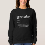 Sudadera Brooke Definition Funny First Name Birthday Brooke<br><div class="desc">Brooke Definition Funny First Name Birthday Brooke Pride</div>