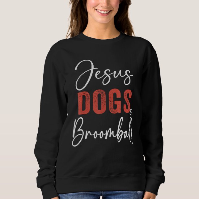 Sudadera Broomball  Jesus Dogs And Broomball Player Sports (Anverso)