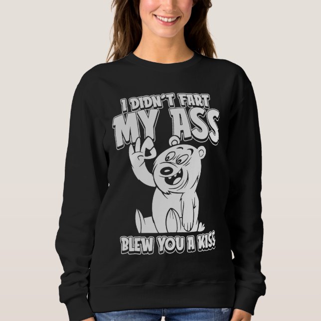 Sudadera Brown Bear Hunting  I Didnt Fart My Butt Blew You  (Anverso)
