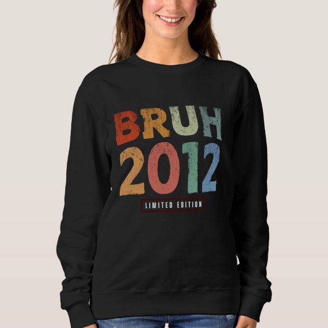 Sudadera Bruh 2012 Edición Limitada Regalos de 12 años 12ª  (Anverso)