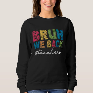 Sudadera Bruh apoyamos a los profesores en el primer día de