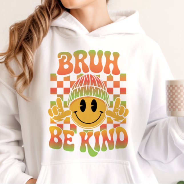 Sudadera Bruh Be Kind Happy Face Beanie Tropical Gradient (Subido por el creador)