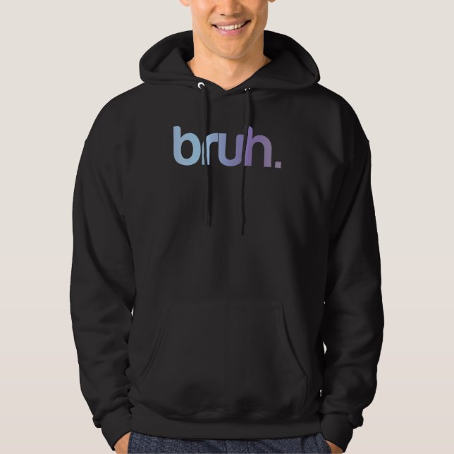 Sudadera Bruh Bro Meme Gaming Gamer Adolescente Chica (Anverso)
