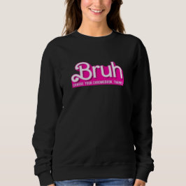Sudadera BRUH, cambiar cromébook. gracias.