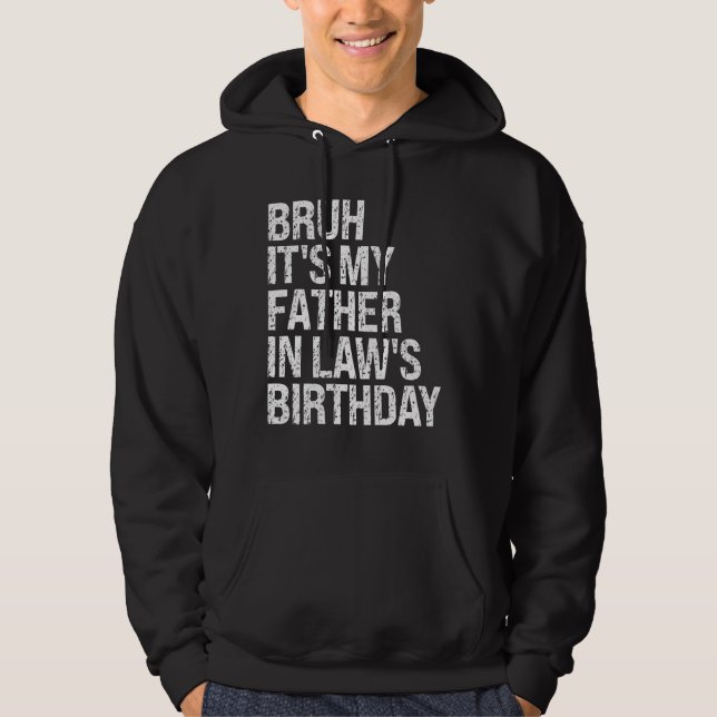 Sudadera Bruh es el cumpleaños de mi suegro, el rey Dios mí (Anverso)