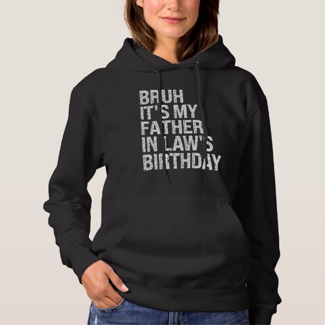 Sudadera Bruh es el cumpleaños de mi suegro, el rey Dios mí (Anverso)