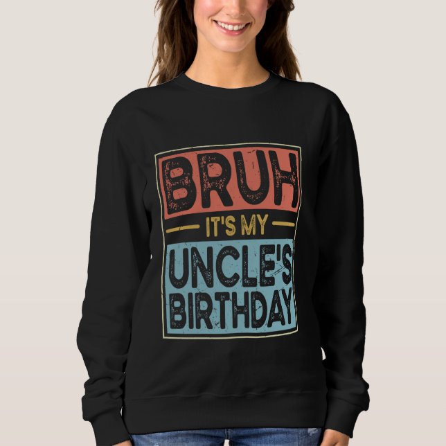 Sudadera Bruh, es el cumpleaños de mi tío, gracioso burro s (Anverso)