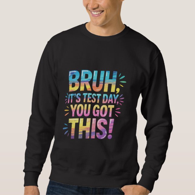 Sudadera Bruh es el día de prueba que tienes a este profeso (Anverso)