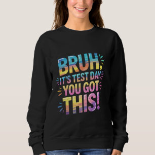 Sudadera Bruh es el día de prueba que tienes a este profeso