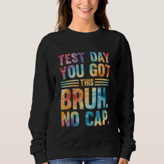 Sudadera Bruh Es El Día De Prueba Que Tienes Este Profesor