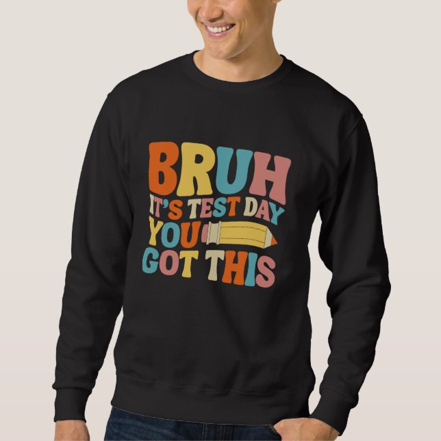 Sudadera Bruh es el día de prueba que tienes este té groovy (Anverso)