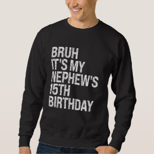 Sudadera Bruh es el rey de mi sobrino, el rey de mi cuarto 