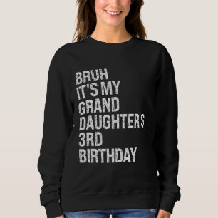 Sudadera Bruh es la corona del tercer cumpleaños de mi niet