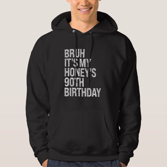 Sudadera Bruh es la pareja de reina de cumpleaños número 90 (Anverso)