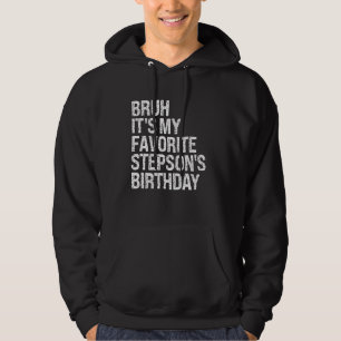 Sudadera Bruh es la Prisión Rey de cumpleaños de mi Stepson