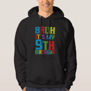 Sudadera Bruh es mi cumpleaños Maestro Constructor de 9 año