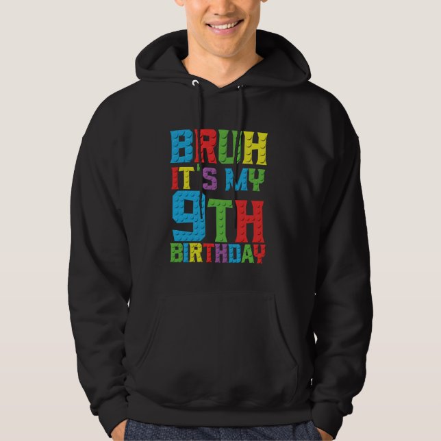 Sudadera Bruh es mi cumpleaños Maestro Constructor de 9 año (Anverso)