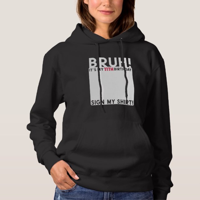 Sudadera Bruh es mi Rótulo de 11 años el cumpleaños 11 (Anverso)