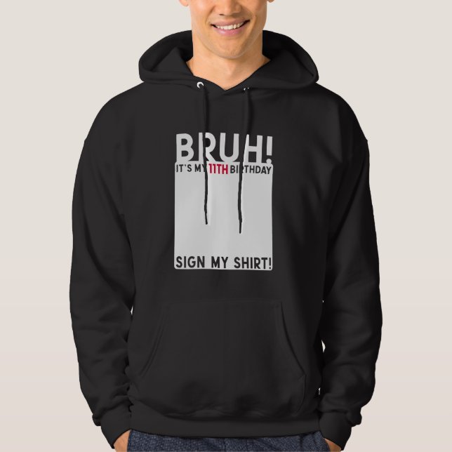 Sudadera Bruh es mi Rótulo de 11 años el cumpleaños 11 (Anverso)