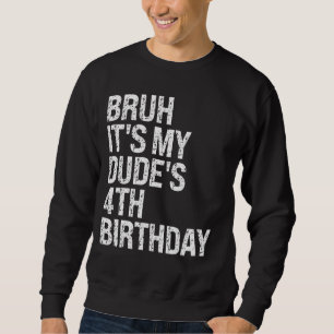 Sudadera Bruh es mi tío 4to cumpleaños hermano amigo feliz
