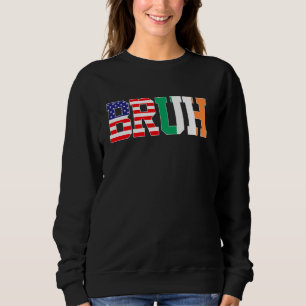 Sudadera Bruh Estados Unidos Irlanda Bandera del País Estad