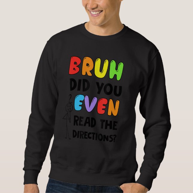 Sudadera Bruh Has Leído El Té De Los Estudiantes (Anverso)