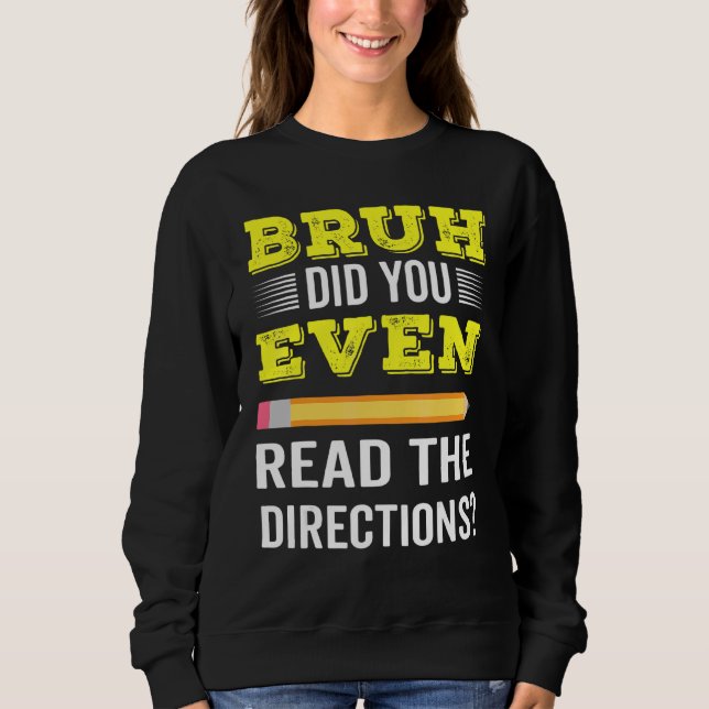Sudadera Bruh Has Leído Incluso Las Direcciones Del Té Del  (Anverso)