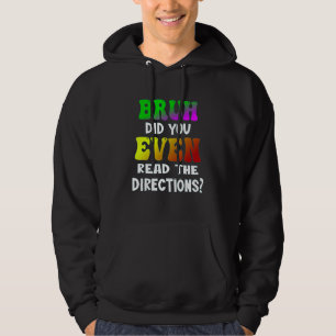 Sudadera Bruh Incluso Leíste Las Direcciones De Maestros St