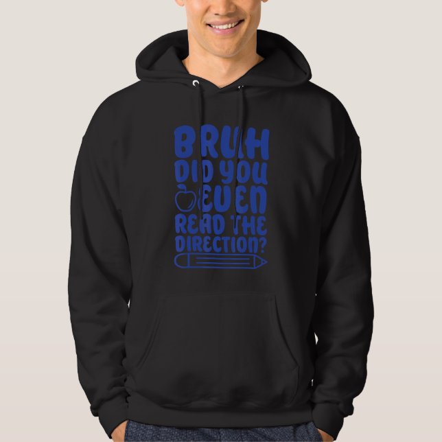 Sudadera Bruh Incluso Leyó El Aparato De Direcciones (Anverso)
