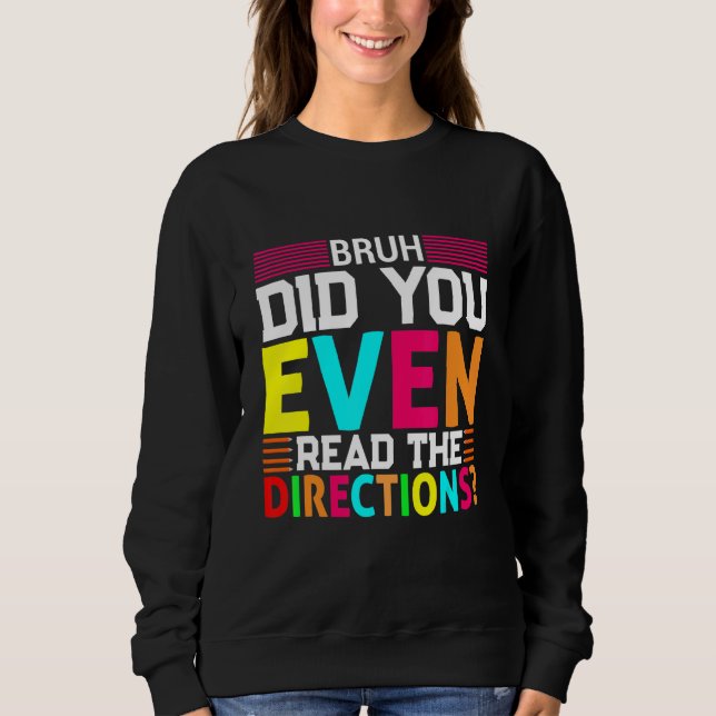 Sudadera Bruh Incluso Leyó Las Direcciones (Anverso)