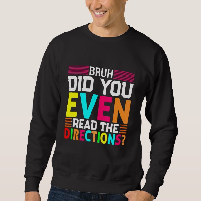 Sudadera Bruh Incluso Leyó Las Direcciones (Anverso)