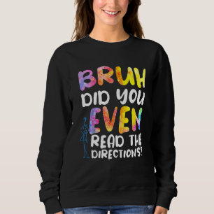 Sudadera Bruh Incluso Leyó Las Direcciones 2