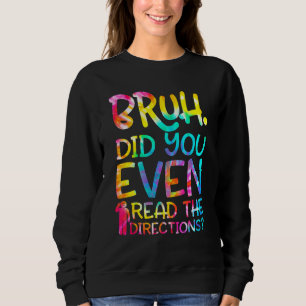 Sudadera Bruh Incluso Leyó Las Direcciones Divertidas Enseñ