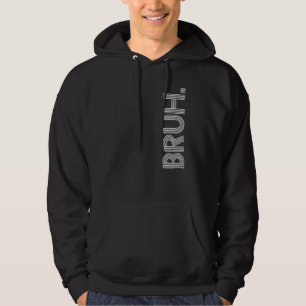 Sudadera Bruh Meme Brother Greeting Dice 27